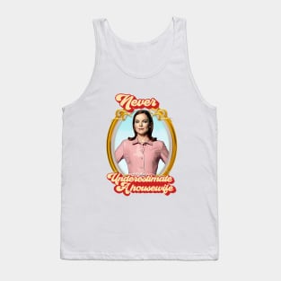 never underestimate a housewife Tank Top